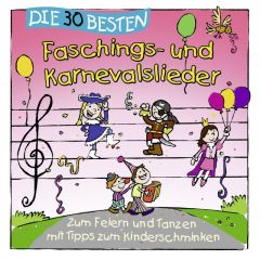 Die 30 besten Faschings- und Karnevalslieder Sommerland, Simone/Glück, Karsten/Die Kita-Frösche 4260167470948