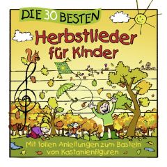 Die 30 besten Herbstlieder für Kinder Sommerland, Simone/Glück, Karsten/Die Kita-Frösche u a 4260167471068