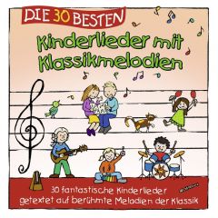 Die 30 besten Kinderlieder mit Klassikmelodien Sommerland, Simone/Glück, Karsten/Die Kita-Frösche 4260167471587