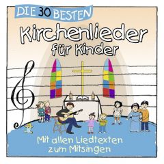 Die 30 besten Kirchenlieder für Kinder Sommerland, Simone/Glück, Karsten/Die Kita-Frösche 4260167470542