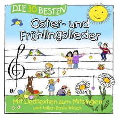 Die 30 besten Oster- und Frühlingslieder Sommerland, Simone/Glück, Karsten/Die Kita-Frösche 4260167470672