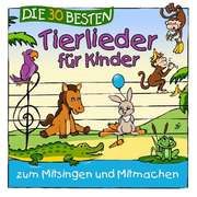 Die 30 besten Tierlieder für Kinder zum Mitsingen und Mitmachen Sommerland, Simone/Glück, Karsten/Die Kita-Frösche 4260167476728