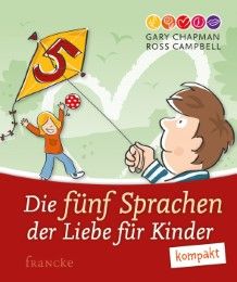 Die 5 Sprachen der Liebe für Kinder kompakt Chapman, Gary/Campbell, Ross 9783868276145