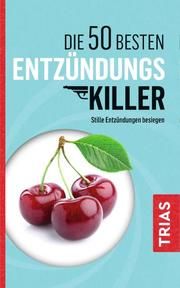 Die 50 besten Entzündungs-Killer Müller, Sven-David 9783432108957