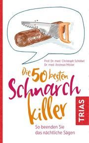 Die 50 besten Schnarch-Killer Schöbel, Christoph/Möller, Andreas 9783432112107