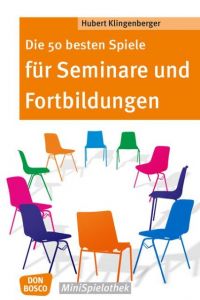 Die 50 besten Spiele für Seminare und Fortbildungen Klingenberger, Hubert 9783769821598