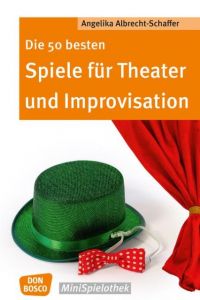 Die 50 besten Spiele für Theater und Improvisation Albrecht-Schaffer, Angelika 9783769821628