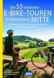 Die 55 schönsten E-Bike-Touren in Deutschlands Mitte Kockskämper, Oliver 9783969900390