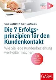 Die 7 Erfolgsprinzipien für den Kundenkontakt Schlangen, Cassandra 9783967391183