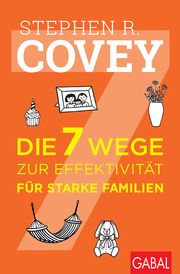 Die 7 Wege zur Effektivität für starke Familien Covey, Stephen R 9783967391497
