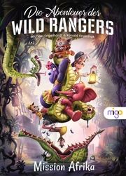 Die Abenteuer der Wild Rangers. Mission Afrika Engelhardt, Michael/Kruschak, Ronald 9783968461175