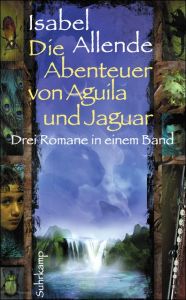 Die Abenteuer von Aguila und Jaguar Allende, Isabel 9783518460825