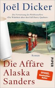 Die Affäre Alaska Sanders Dicker, Joël 9783492071963