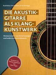 Die Akustikgitarre als Klangkunstwerk Bults, Rudi/Heidorn, Fritz/Somogyi, Ervin 9783988571175