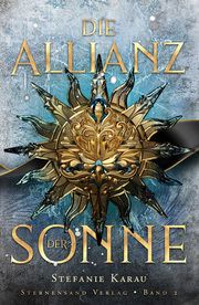 Die Allianz der Sonne (Band 2) Karau, Stefanie 9783038962687