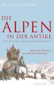 Die Alpen in der Antike Märtin, Ralf-Peter 9783100025395