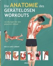 Die Anatomie des gerätelosen Workouts Liebman, Hollis Lance 9789089988386