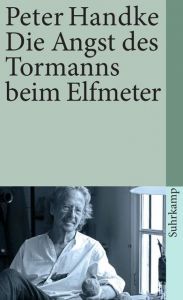 Die Angst des Tormanns beim Elfmeter Handke, Peter 9783518365274