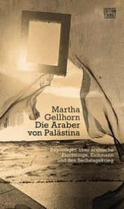 Die Araber von Palästina Gellhorn, Martha 9783893203185