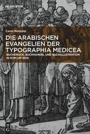 Die arabischen Evangelien der Typographia Medicea Reimann, Caren 9783110688627