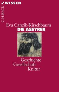 Die Assyrer Cancik-Kirschbaum, Eva 9783406508288