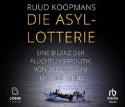 Die Asyl-Lotterie Koopmans, Ruud 9783963841125