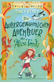 Die außergewöhnlichen Abenteuer der Alice Tonks Kenny, Emily 9783423641180