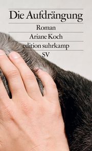 Die Aufdrängung Koch, Ariane 9783518127841