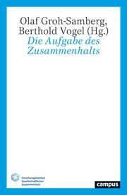 Die Aufgabe des Zusammenhalts Olaf Groh-Samberg/Berthold Vogel 9783593518145