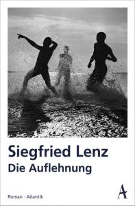 Die Auflehnung Lenz, Siegfried 9783455000511