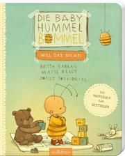 Die Baby Hummel Bommel will das nicht! Sabbag, Britta/Kelly, Maite 9783845836829