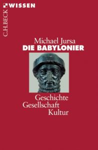 Die Babylonier Jursa, Michael 9783406508493