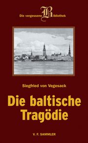 Die baltische Tragödie Vegesack, Siegfried von 9783853653074