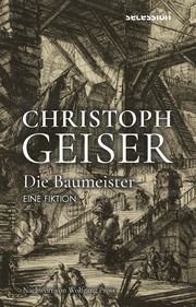 Die Baumeister Geiser, Christoph 9783966390958