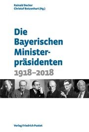 Die Bayerischen Ministerpräsidenten Rainald Becker/Christof Botzenhart 9783791734736