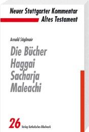 Die Bücher Haggai, Sacharja, Maleachi Stiglmair, Arnold 9783460072619