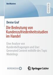 Die Bedeutung von Kundenzufriedenheitsstudien im Handel Graf, Denise 9783658460334