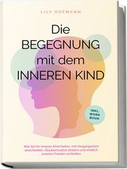 Die Begegnung mit dem inneren Kind Hofmann, Lily 9783757601539