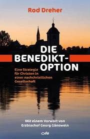 Die Benedikt-Option Dreher, Rod 9783863572211