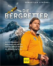 Die Bergretter Ströbel, Sebastian 9783833894756