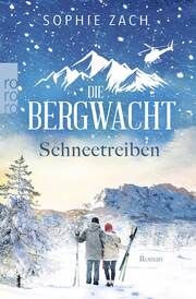 Die Bergwacht: Schneetreiben Zach, Sophie 9783499009952