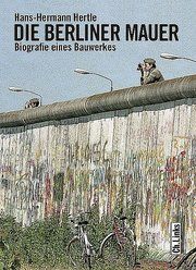 Die Berliner Mauer Hertle, Hans-Hermann 9783861536499