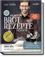 Die besten Brotrezepte für jeden Tag Geißler, Lutz 9783954531813