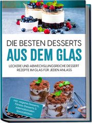 Die besten Desserts aus dem Glas Bächler, Mara 9783969304204