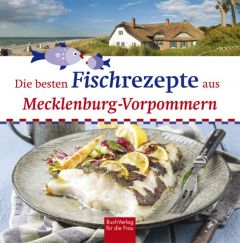 Die besten Fischrezepte aus Mecklenburg-Vorpommern Bützow, Stefan 9783897985124