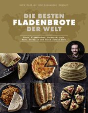 Die besten Fladenbrote der Welt Geißler, Lutz/Englert, Alexander 9783954532087