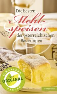 Die besten Mehlspeisen der österreichischen Bäuerinnen  9783706625067