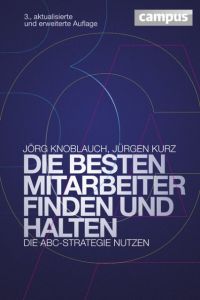 Die besten Mitarbeiter finden und halten Knoblauch, Jörg/Kurz, Jürgen 9783593398297