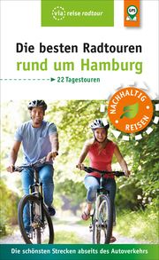 Die besten Radtouren rund um Hamburg Schrader, Sabine 9783949138027
