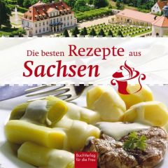 Die besten Rezepte aus Sachsen Scheffler, Ute 9783897983625